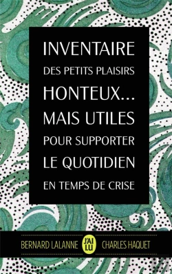 Bertrand.pt - Inventaire Des Petits Plaisirs Honteux... Mais Utiles Pour Supporter Le Quotidien En Temps De Crise