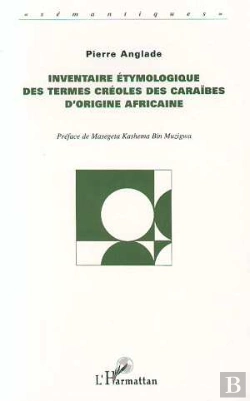 Bertrand.pt - Inventaire Etymologique Des Termes Créoles Des Caraïbes D'Origine Africaine