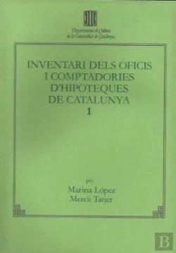 Bertrand.pt - Inventari Dels Oficis I Comptaduries D'Hipoteques De Catalunya, 1