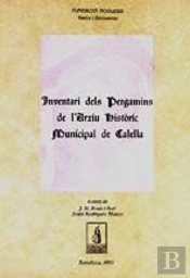 Inventari Dels Pergamins De L'Arxiu Històric Municipal De Calella