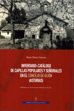 Bertrand.pt - Inventario-Catálogo De Capillas Populares Y Señoriales En El Concejo De Gijón (A