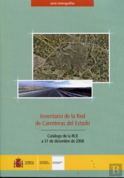 Bertrand.pt - Inventario De La Red De Carreteras Del Estado. Catálogo De La Rce A 31 De Diciembre De 2008.