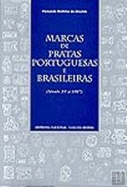 Bertrand.pt - Inventário de Marcas de Pratas Portuguesas e Brasileiras do Século X V A 1887