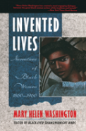Invented Lives: Narratives Of Black Women 1860-1960