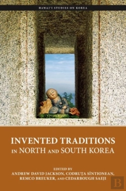 Bertrand.pt - Invented Traditions In North And South Korea