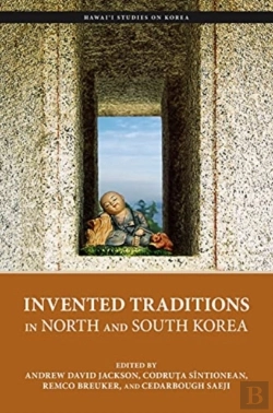 Bertrand.pt - Invented Traditions In North And South Korea