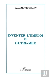 Inventer L'Emploi En Outre-Mer