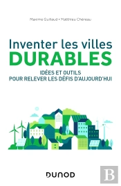 Inventer Les Villes Durables - Idees Et Outils Pour Relever Les Defis De Demain