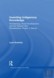 Inventing Indigenous Knowledge