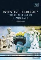 Inventing Leadership