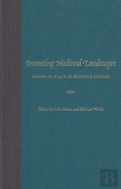 Inventing Medieval Landscapes