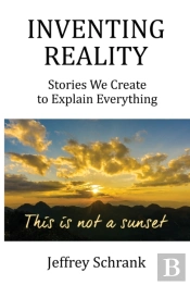 Inventing Reality: Stories We Create To