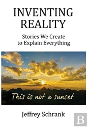 Inventing Reality: Stories We Create To