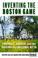 Inventing The Boston Game