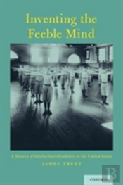 Inventing The Feeble Mind