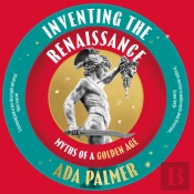 Inventing The Renaissance
