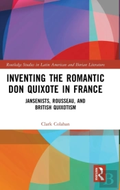 Inventing The Romantic Don Quixote In France