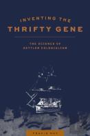 Inventing The Thrifty Gene