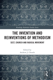 Invention And Reinventions Of Methodism