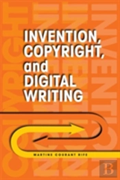 Invention, Copyright, And Digital Writing