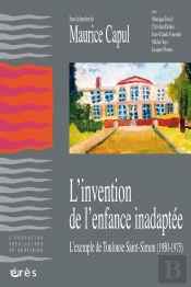 Invention De L'Enfance Inadaptee. L'Exem