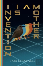 Invention Is A Mother