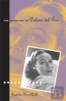 Invention Of Dolores Del Rio