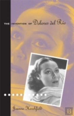Bertrand.pt - Invention Of Dolores Del Rio