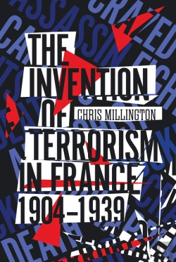Bertrand.pt - Invention Of Terrorism In France, 1904-1939