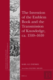 Invention Of The Emblem Book And The Transmission Of Knowledge, Ca. 1510-1610