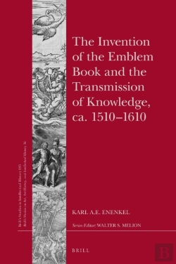 Bertrand.pt - Invention Of The Emblem Book And The Transmission Of Knowledge, Ca. 1510-1610