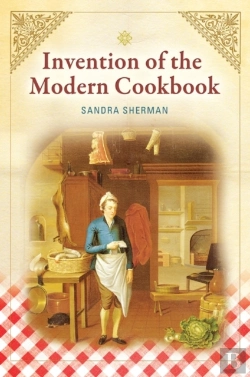 Bertrand.pt - Invention Of The Modern Cookbook