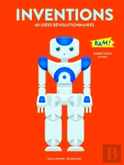 Inventions ;40 Idées Révolutionnaires