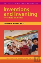 Inventions And Inventing For Gifted Students