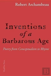 Inventions Of A Barbarous Age