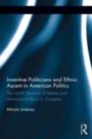 Inventive Politicians And Ethnic Ascent In American Politics