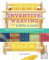 Inventive Weaving On A Little Loom