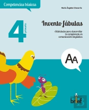Invento Fábulas. Actividades Para Desarrollar La Competencia En Comunicación Lingüística (4.º De Pri