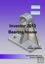 Inventor 2013 - Bearing House