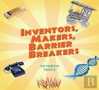 Inventors, Makers, Barrier Breakers
