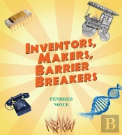 Inventors, Makers, Barrier Breakers
