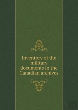 Bertrand.pt - Inventory Of The Military Documents In The Canadian Archives