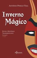 Inverno Mágico, Ritos e Mistérios Transmontanos Vol. II