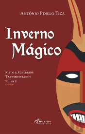 Inverno Mágico, Ritos e Mistérios Transmontanos Vol. II