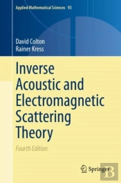 Inverse Acoustic And Electromagnetic Scattering Theory