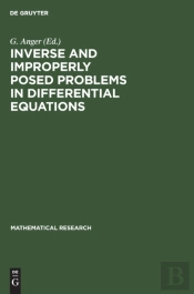 Inverse And Improperly Posed Problems In Differential Equations