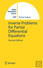 Inverse Problems For Partial Differential Equations