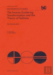 Inverse Scattering Transformation And The Theory Of Solitons