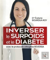 Inverser Le Surpoids Et Le Diabète Avec Le Protocole Cétogène Reversa