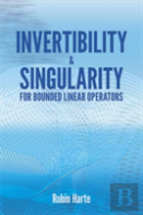 Invertibility And Singularity For Bounded Linear Operators